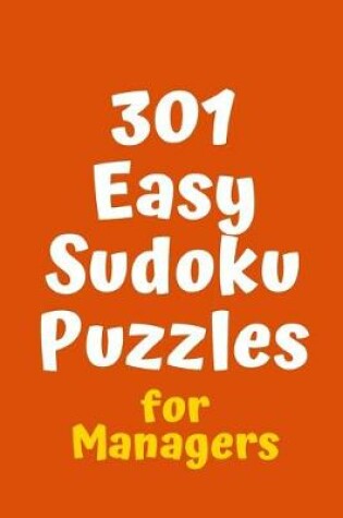 Cover of 301 Easy Sudoku Puzzles for Managers