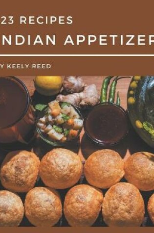 Cover of 123 Indian Appetizer Recipes