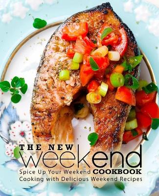 Book cover for The New Weekend Cookbook