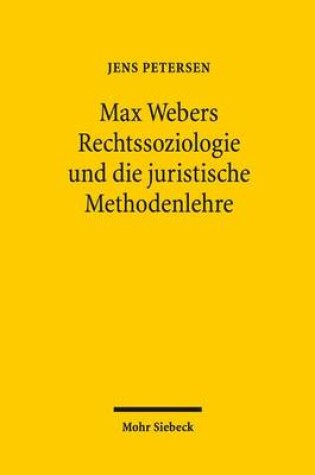 Cover of Max Webers Rechtssoziologie Und Die Juristische Methodenlehre