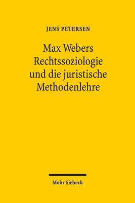 Book cover for Max Webers Rechtssoziologie Und Die Juristische Methodenlehre