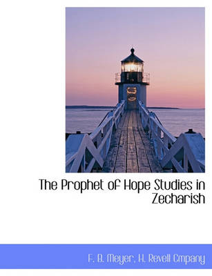 Book cover for The Prophet of Hope Studies in Zecharish