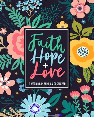 Book cover for Faith Hope + Love