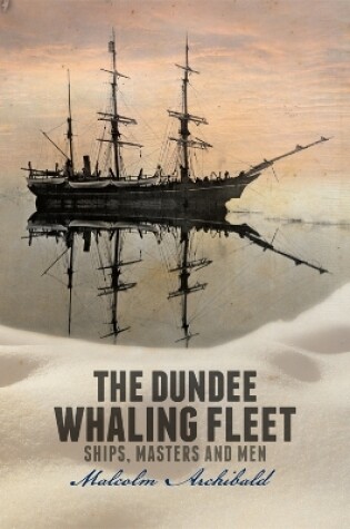 Cover of The Dundee Whaling Fleet