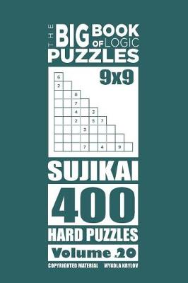 Cover of The Big Book of Logic Puzzles - Sujikai 400 Hard (Volume 20)