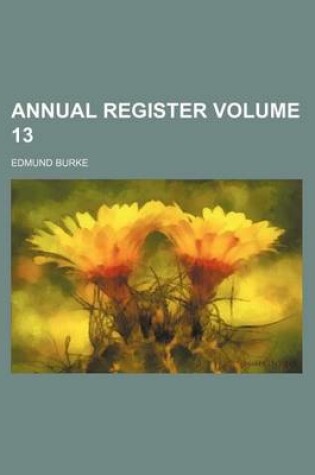 Cover of Annual Register Volume 13