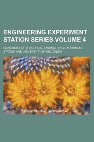 Cover of Engineering Experiment Station Series Volume 4