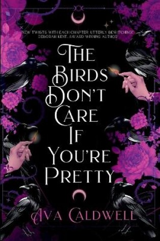 Cover of The Birds Don't Care If You're Pretty