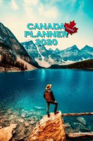 Cover of Canada Planner 2020 Canada Monthly and Weekly Notebook Organizer