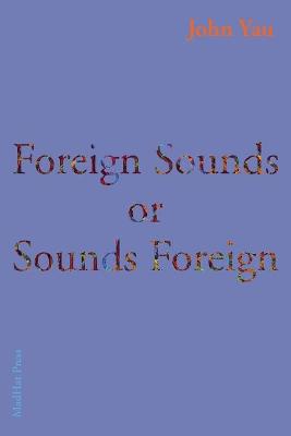 Book cover for Foreign Sounds or Sounds Foreign
