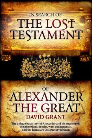 Cover of In Search Of The Lost Testament of Alexander the Great