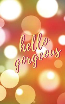 Book cover for Hello Gorgeous