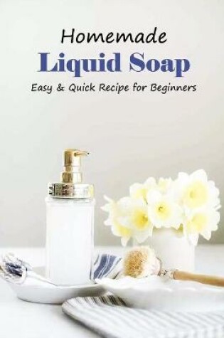 Cover of Homemade Liquid Soap