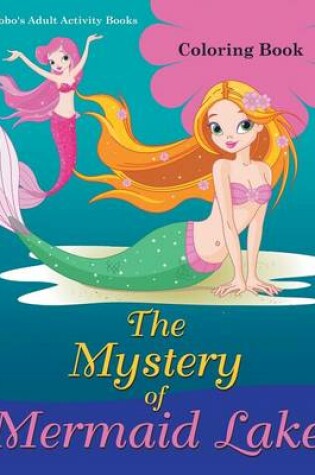 Cover of The Mystery of Mermaid Lake Coloring Book