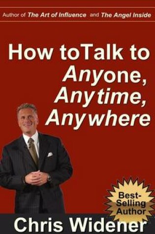 Cover of How to Talk to Anybody, Anytime, Anywhere