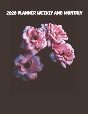 Book cover for 2020 Planner Weekly and Monthly