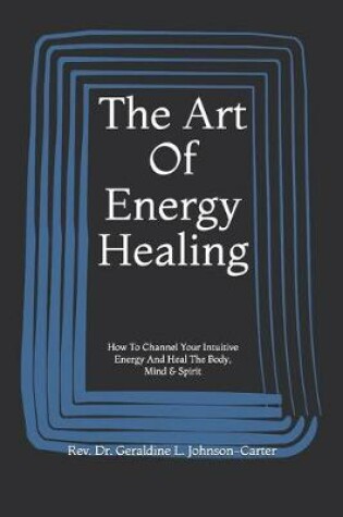 Cover of The Art Of Energy Healing