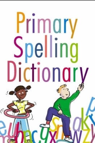 Cover of Primary Spelling Dictionary