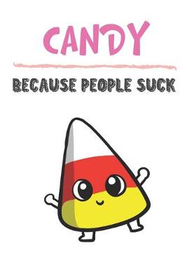 Book cover for Candy Because People Suck