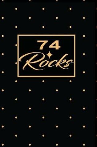Cover of 74 Rocks