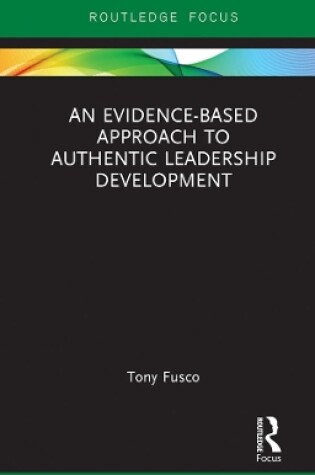 Cover of An Evidence-based Approach to Authentic Leadership Development