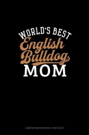 Cover of World's Best English Bulldog Mom