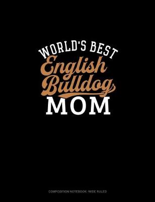 Book cover for World's Best English Bulldog Mom