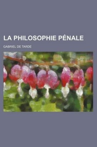 Cover of La Philosophie Penale