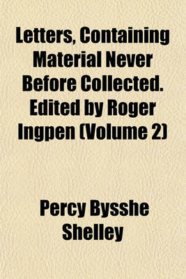 Book cover for Letters, Containing Material Never Before Collected. Edited by Roger Ingpen (Volume 2)