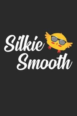 Cover of Silkie Smooth