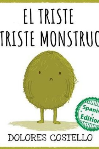 Cover of El triste triste monstruo