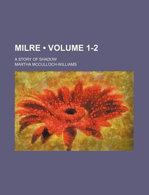 Book cover for Milre (Volume 1-2); A Story of Shadow