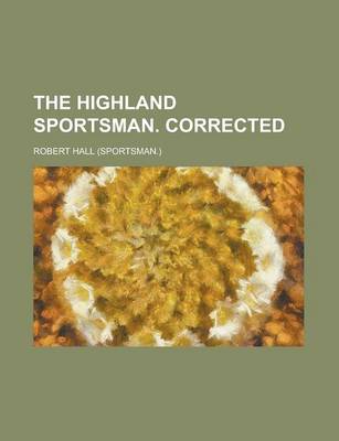 Book cover for The Highland Sportsman. Corrected