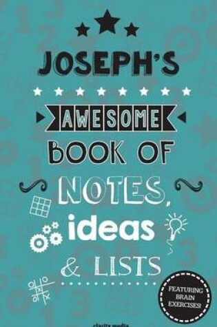 Cover of Joseph's Awesome Book Of Notes, Lists & Ideas