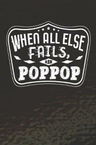 Cover of When All Else Fails Ask Poppop