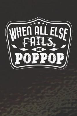 Book cover for When All Else Fails Ask Poppop