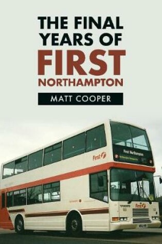 Cover of The Final Years of First Northampton