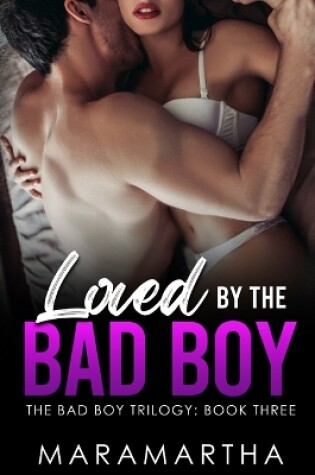 Cover of Loved By The Bad Boy