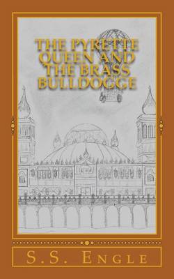 Book cover for The Pyrette Queen and the Brass Bulldogge