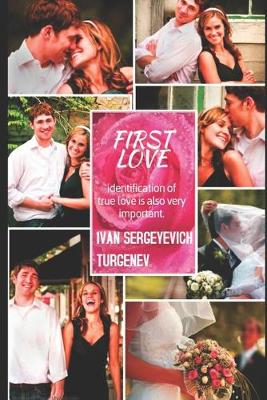 Book cover for First Love By Ivan Turgenev & Translated By Constance Garnett "Annotated Version"