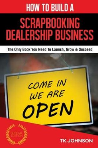 Cover of How to Build a Scrapbooking Dealership Business (Special Edition)