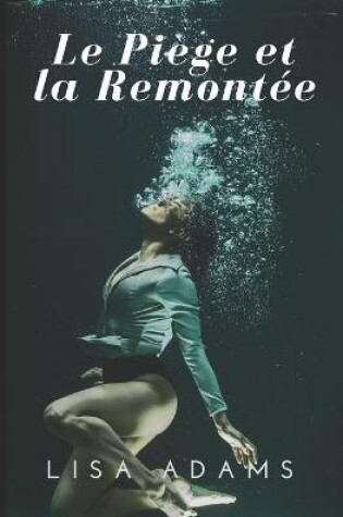 Cover of Le Piege et la Remontee