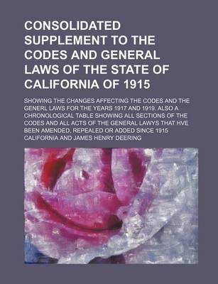 Book cover for Consolidated Supplement to the Codes and General Laws of the State of California of 1915