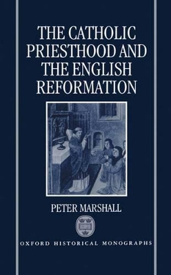 Cover of The Catholic Priesthood and the English Reformation