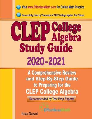 Book cover for CLEP College Algebra Study Guide 2020 - 2021