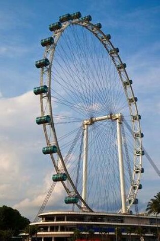 Cover of Singapore Flyer - Largest Ferris Wheel in the World Journal