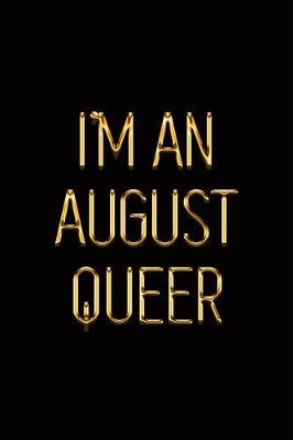 Book cover for I'm an August Queer