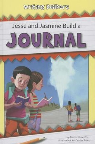 Cover of Jesse and Jasmine Build a Journal
