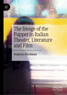 Book cover for The Image of the Puppet in Italian Theater, Literature and Film