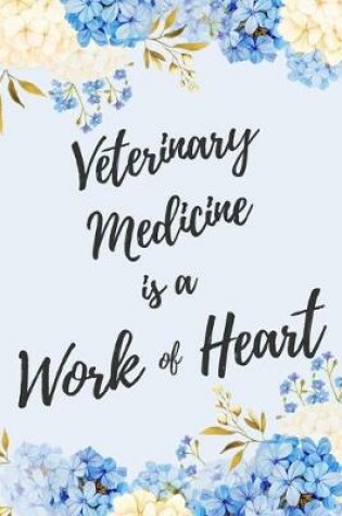 Cover of Veterinary Medicine is a Work of Heart